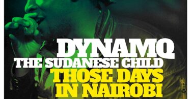 Mp3 Dynamq - Those Days In Nairobi Download AUDIO